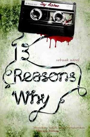 Thirteen Reasons Why by Jay Asher