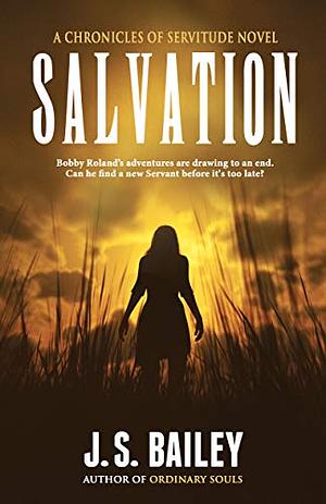 Salvation by J.S. Bailey