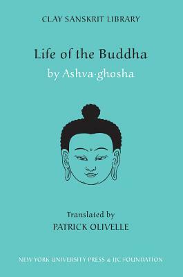 Life of the Buddha by Ashvaghosa