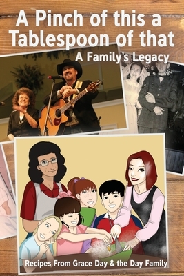 A Pinch of this and A Tablespoon of That: A Family's Legacy by Selena Day