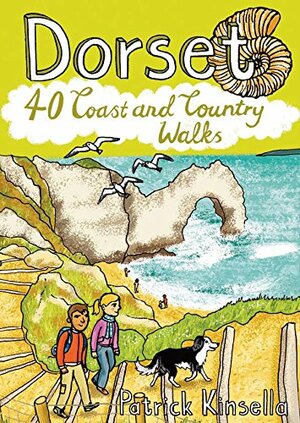 Dorset: 40 Coast and Country by Patrick Kinsella