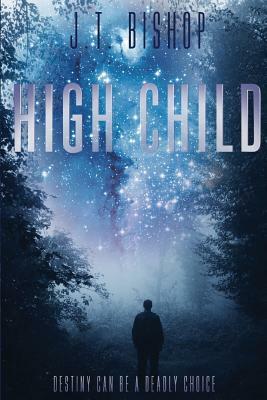 High Child by J.T. Bishop