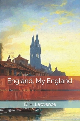 England, My England by D.H. Lawrence