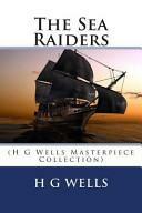 The Sea Raiders: by H.G. Wells