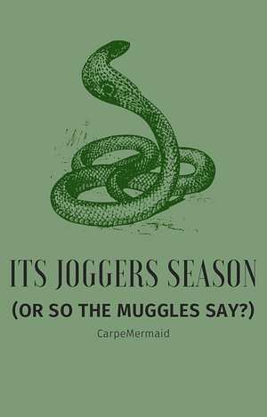 It's Joggers Season by carpemermaid
