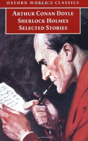 Sherlock Holmes: Selected Stories by Arthur Conan Doyle