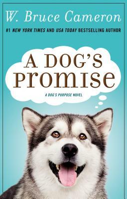 A Dog's Promise by W. Bruce Cameron