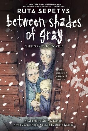 Between Shades of Gray: The Graphic Novel by Andrew Donkin, Ruta Sepetys