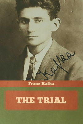 The Trial by Franz Kafka