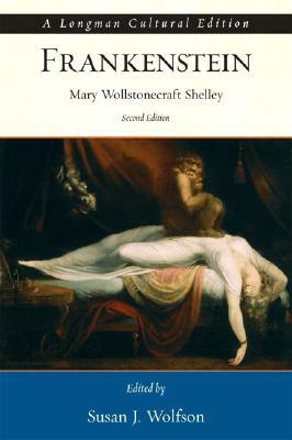 Frankenstein, a Longman Cultural Edition by Susan Wolfson, Mary Shelley