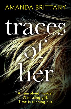 Traces Of Her by Amanda Brittany