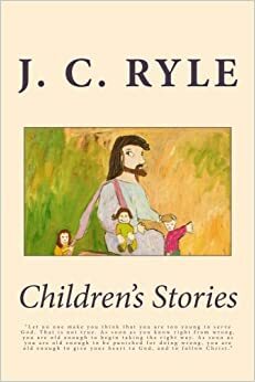 Children's Stories by J.C. Ryle
