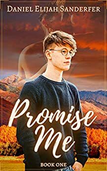 Promise Me by Daniel Elijah Sanderfer