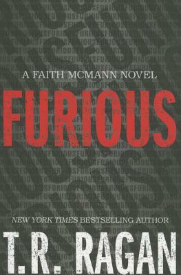 Furious by T.R. Ragan