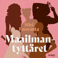 Maailmantyttäret by Siiri Enoranta