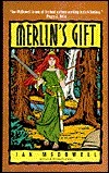 Merlin's Gift by Ian McDowell