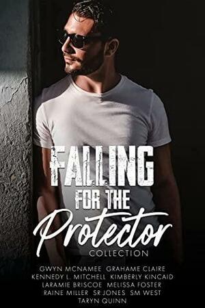 Falling for the Protector Collection by Laramie Briscoe, Raine Miller, Kimberly Kincaid, Grahame Claire, Gwyn McNamee, Taryn Quinn, S.M. West, Kennedy L. Mitchell, Janine Infante Bosco, S.R. Jones