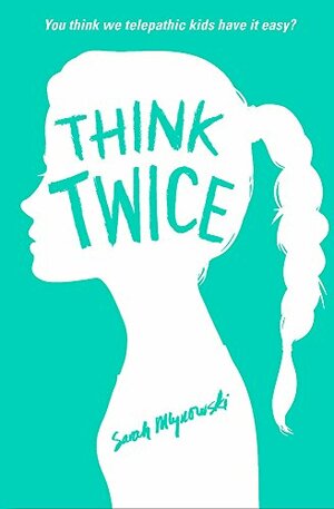 Think Twice by Sarah Mlynowski