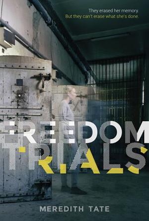 The Freedom Trials by Meredith Tate