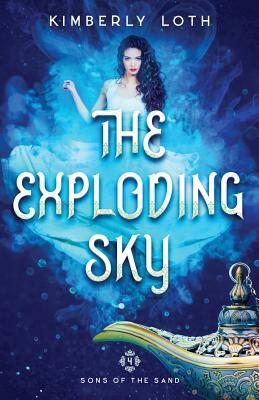 The Exploding Sky by Kimberly Loth