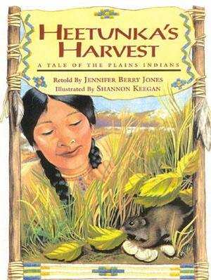 Heetunka's Harvest: A Tale of the Plains Indians by Jennifer Berry Jones