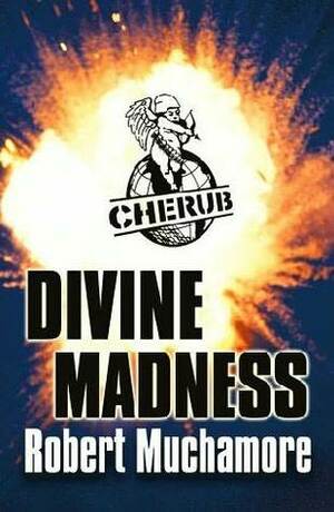 Divine Madness by Robert Muchamore