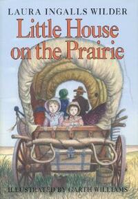 Little House on the Prairie by Laura Ingalls Wilder