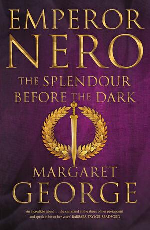 The Splendour Before The Dark by Margaret George