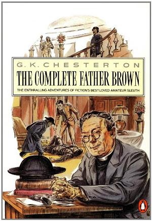 The Complete Father Brown by G.K. Chesterton, Stephen Scalon