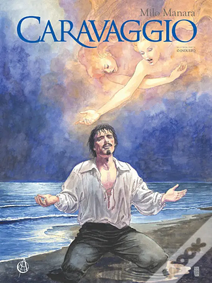 Caravaggio: O Indulto by Milo Manara, Milo Manara