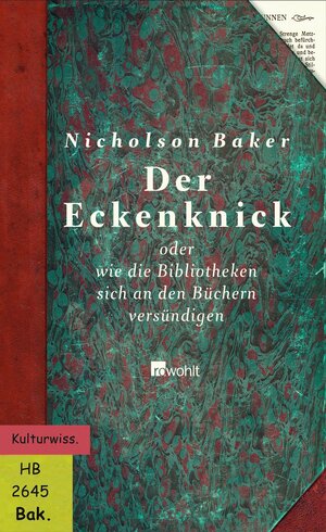 Der Eckenknick Oder Wie Die Bibliotheken Sich An Den Büchern Versündigen by Nicholson Baker