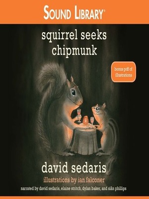 Squirrel Seeks Chipmunk by Elaine Stritch, Siân Phillips, David Sedaris, Dylan Baker