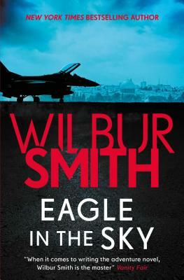 Eagle in the Sky by Wilbur Smith