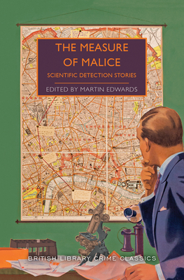 The Measure of Malice: Scientific Detection Stories by Martin Edwards