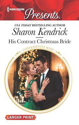 His Contract Christmas Bride by Sharon Kendrick