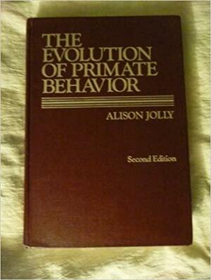 The Evolution of Primate Behavior by Alison Jolly