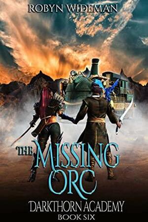 The Missing Orc by Shannon Wideman, Robyn Wideman