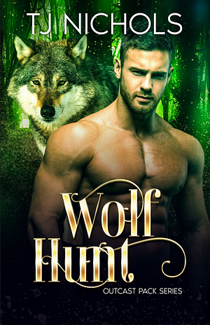 Wolf Hunt by TJ Nichols