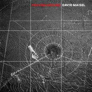 David Maisel: Proving Ground by William Fox, David Maisel, Tyler Green, Geoff Manaugh