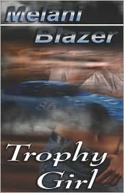 Trophy Girl by Melani Blazer