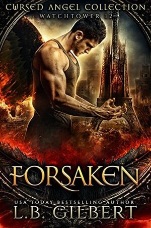 Forsaken by L.B. Gilbert