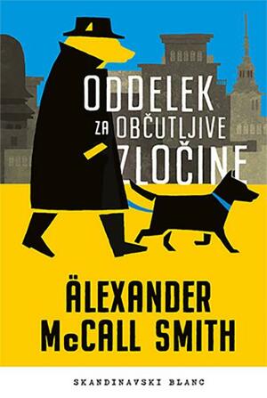 Oddelek za občutljive zločine by Alexander McCall Smith