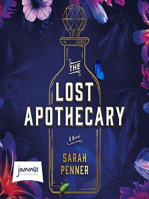 The Lost Apothecary by Sarah Penner