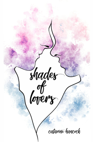 shades of lovers by Catarine Hancock
