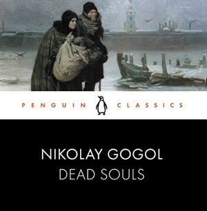 Dead Souls by Nikolai Gogol