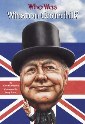 Who Was Winston Churchill? by Ellen Labrecque