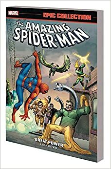 Amazing Spider-Man Epic Collection Vol. 1 Great Power by Steve Ditko, Stan Lee