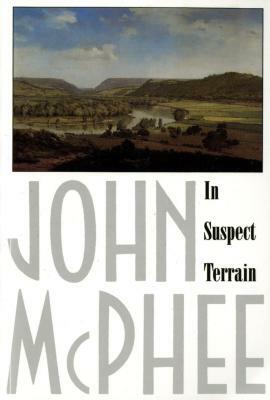 In Suspect Terrain by John McPhee
