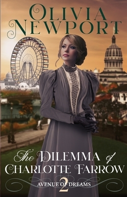 The Dilemma of Charlotte Farrow by Olivia Newport