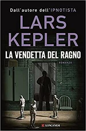 La vendetta del ragno by Lars Kepler